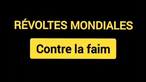 RÉVOLTES MONDIALES CONTRE LA FAIM !