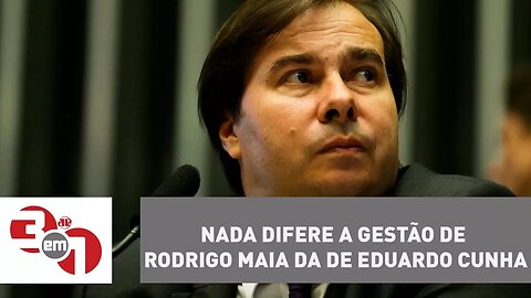 Andreazza: "Na prática, nada difere a gestão de Rodrigo Maia da de Eduardo Cunha"