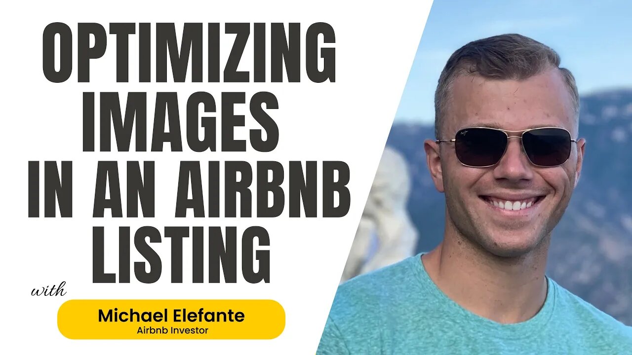 Optimizing Images in an Airbnb Listing - Michael Elefante