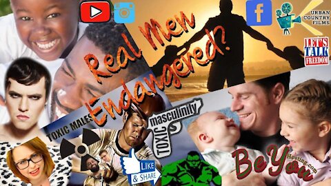 Real Men : An Endangered Species?
