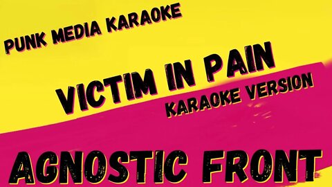 AGNOSTIC FRONT ✴ VICTIM IN PAIN ✴ KARAOKE INSTRUMENTAL ✴ PMK