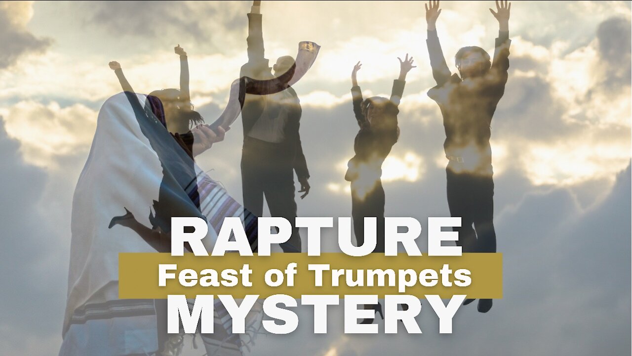 Hidden Rapture Mysteries in the feast of trumpets Resurrection