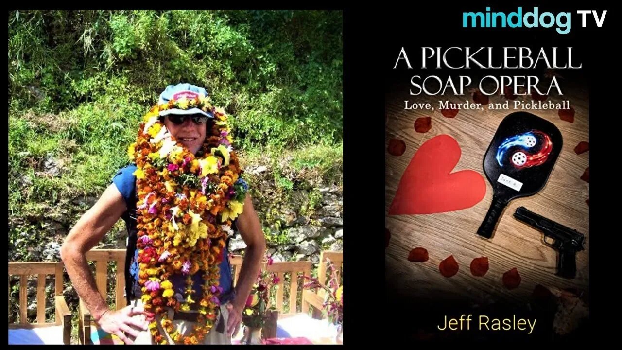 Jeff Rasley - A Pickleball Soap Opera: Love, Death, and Pickleball