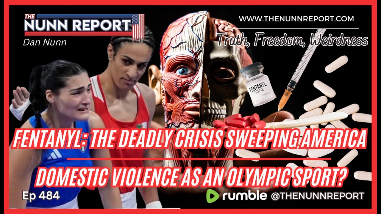 [Ep 484] Fentanyl: The Deadly Crisis Sweeping America | Domestic Violence an Olympic Sport?