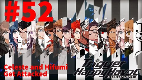 Danganronpa: Trigger Happy Havoc - Episode 52: Celeste and Hifumi Get Attacked