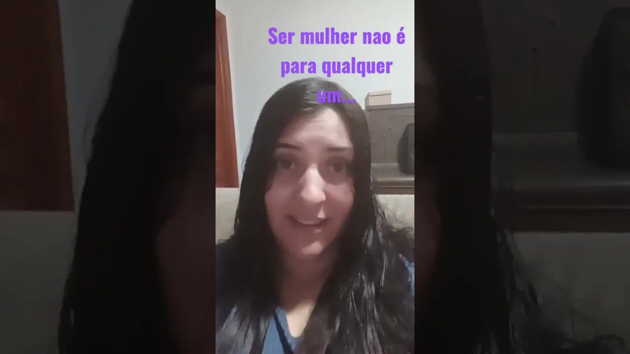 ser mulher não é para qualquer um não #shortsvideo #youtubeshorts #familyvlog