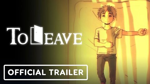 To Leave - Official Announcement Trailer