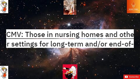 CMV: Those in #nursinghomes and other settings for long-term should have #recreational #drugs