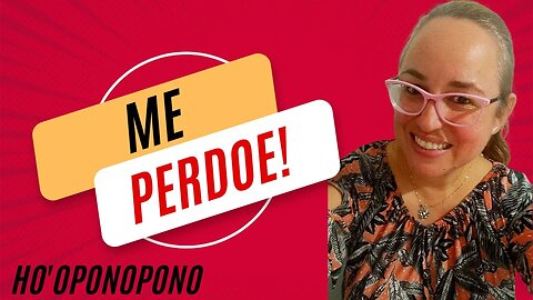 ME PERDOE HO'OPONOPONO