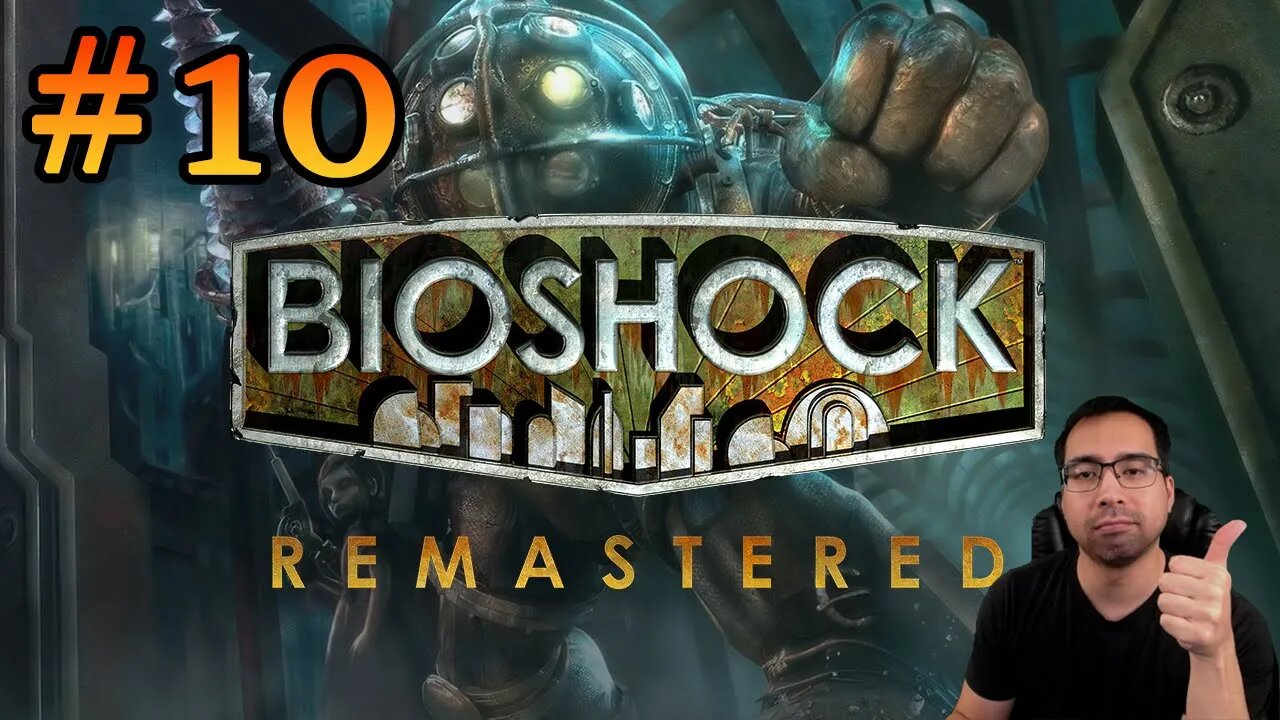 Bioshock Remastered Full Playthrough - Part 10