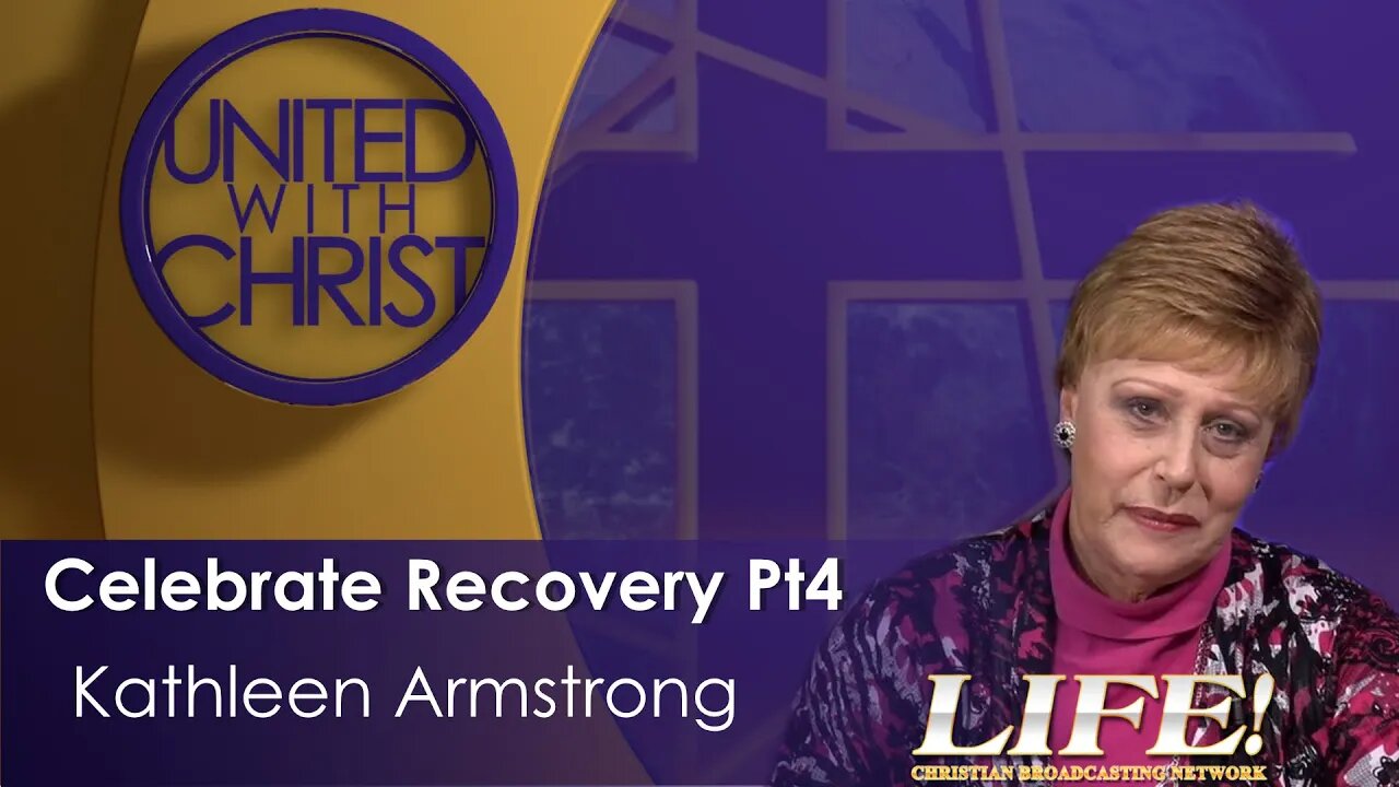 "Celebrate Recovery P4" - Kathleen Armstrong (united 3 24 23 )