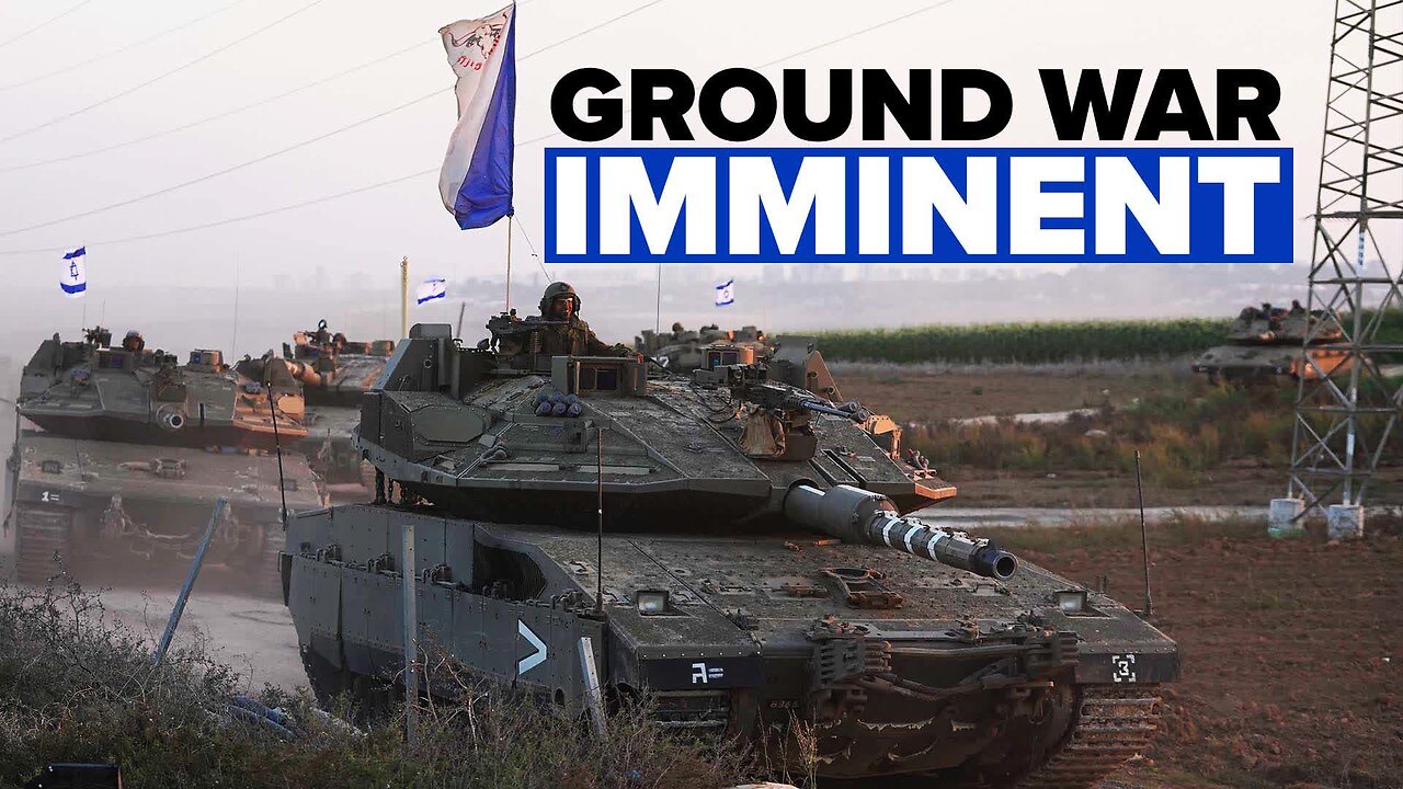 Ground War Imminent 10/17/2023