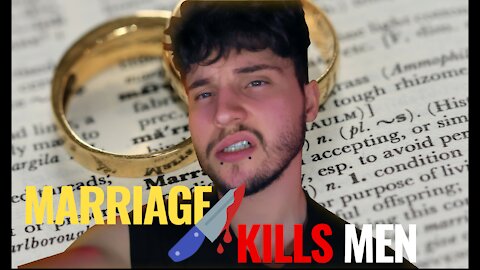 MARRIAGE KILLS MEN HERE'S WHY YOU SHOULDN'T WIFE WOMEN NOW