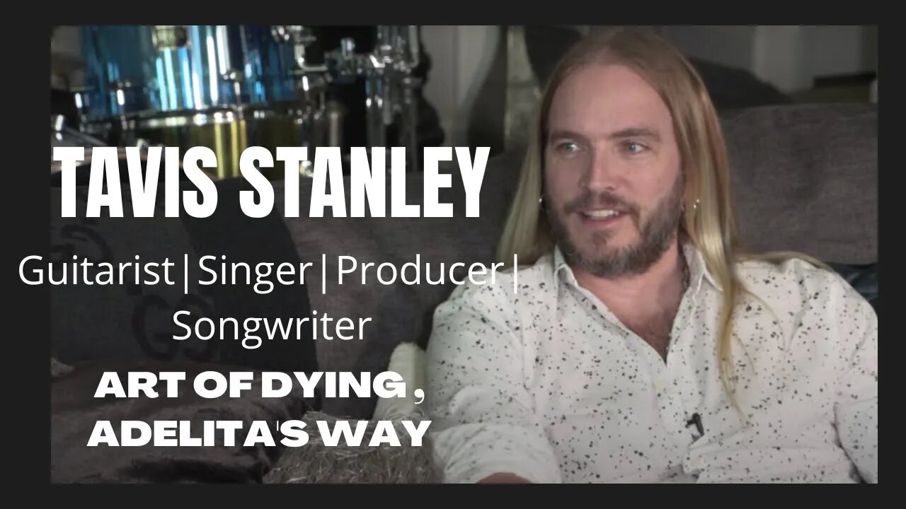 Action Figures E26 | Tavis Stanley [Guitarist Art of Dying & Adelita's Way]