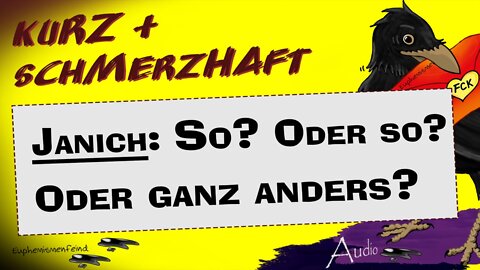 Janich: So? Oder So? Oder ganz anders?