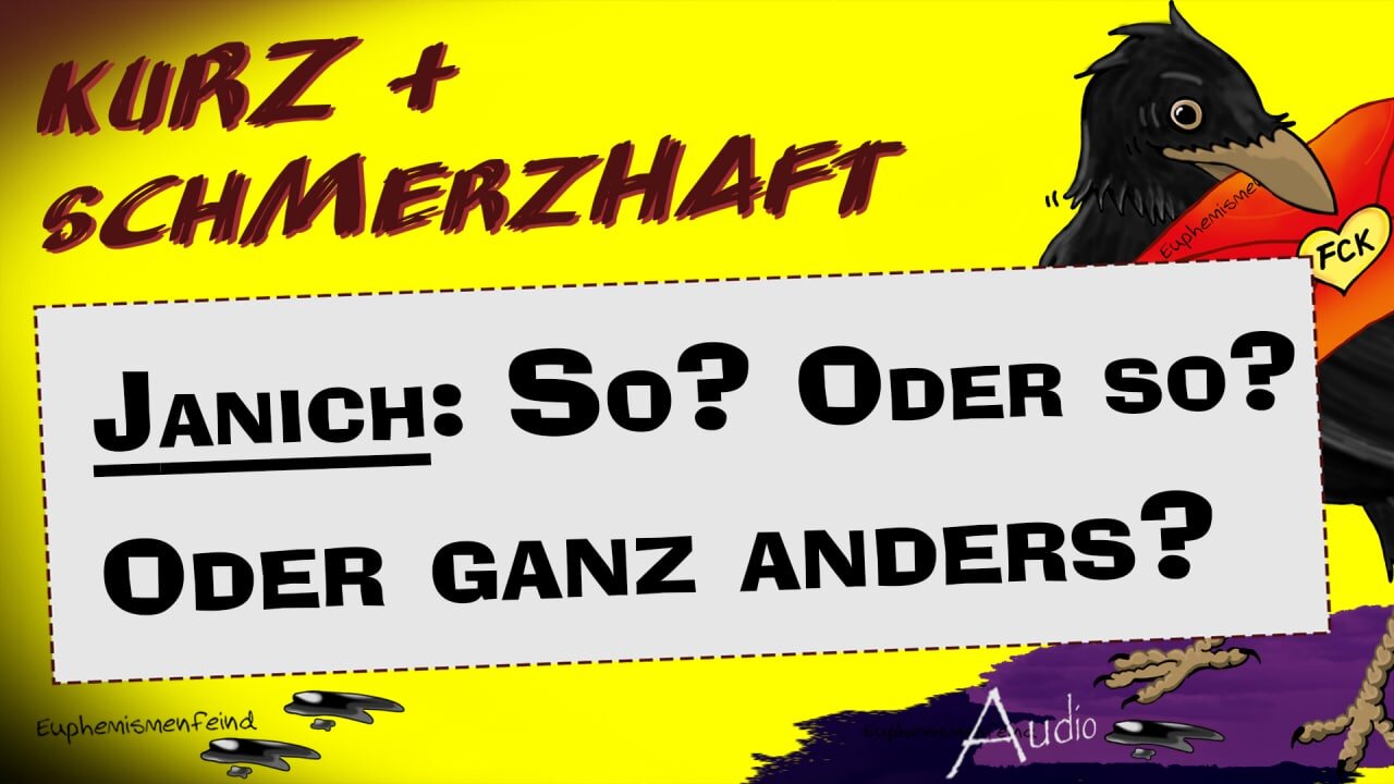 Janich: So? Oder So? Oder ganz anders?