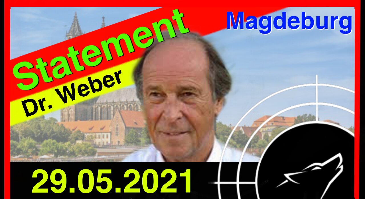 Dr. Weber: Ein Statement in Magdeburg am 29.05.2021