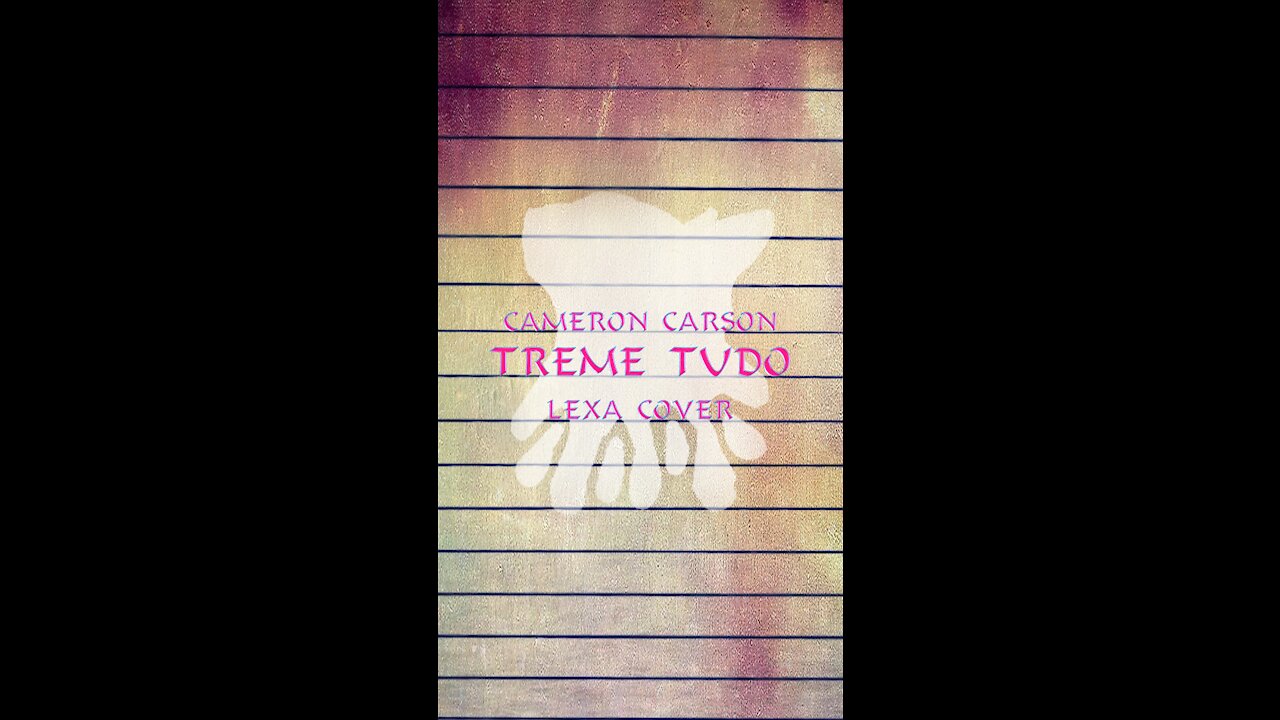 Cameron Carson - Treme Tudo (Lexa Cover)