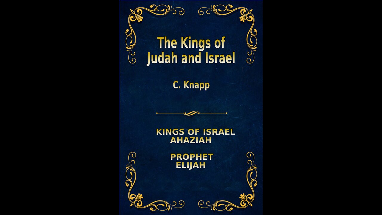 The Kings of Judah and Israel, by C. Knapp. Ahaziah, Elijah