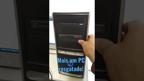 Mais um PC resgatado!