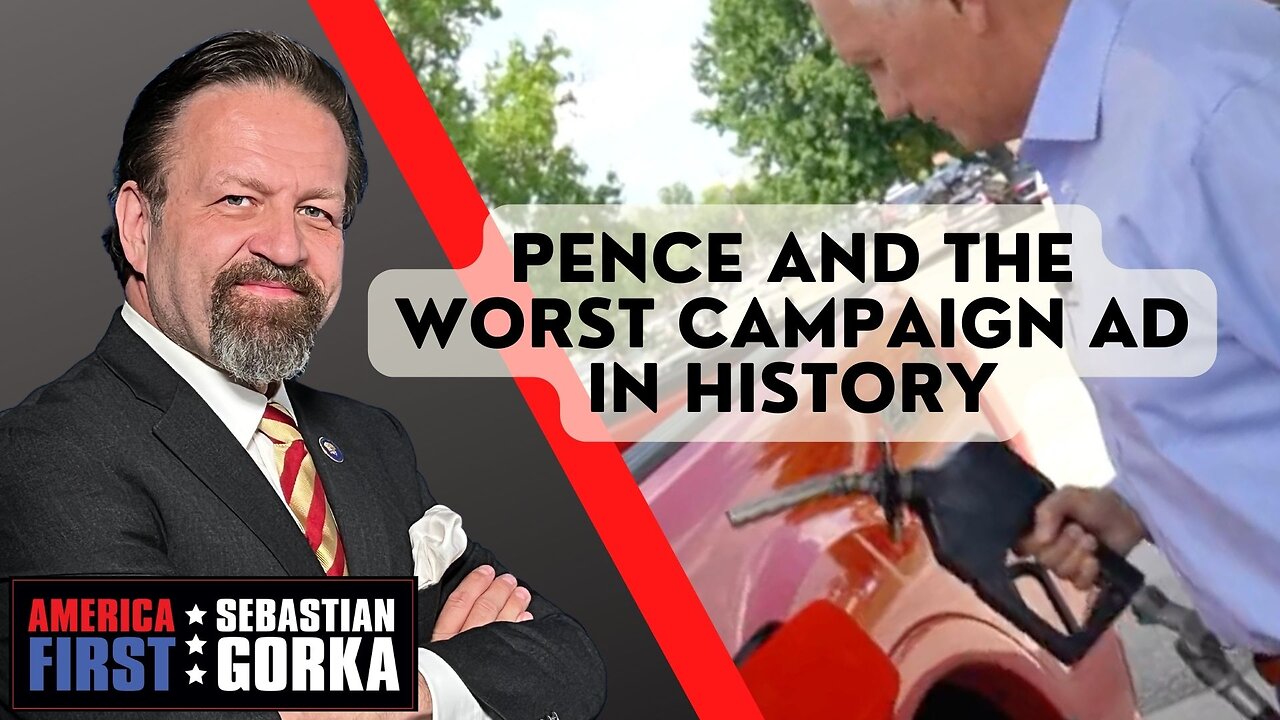 Pence and the worst campaign ad in history. Sebastian Gorka on AMERICA First