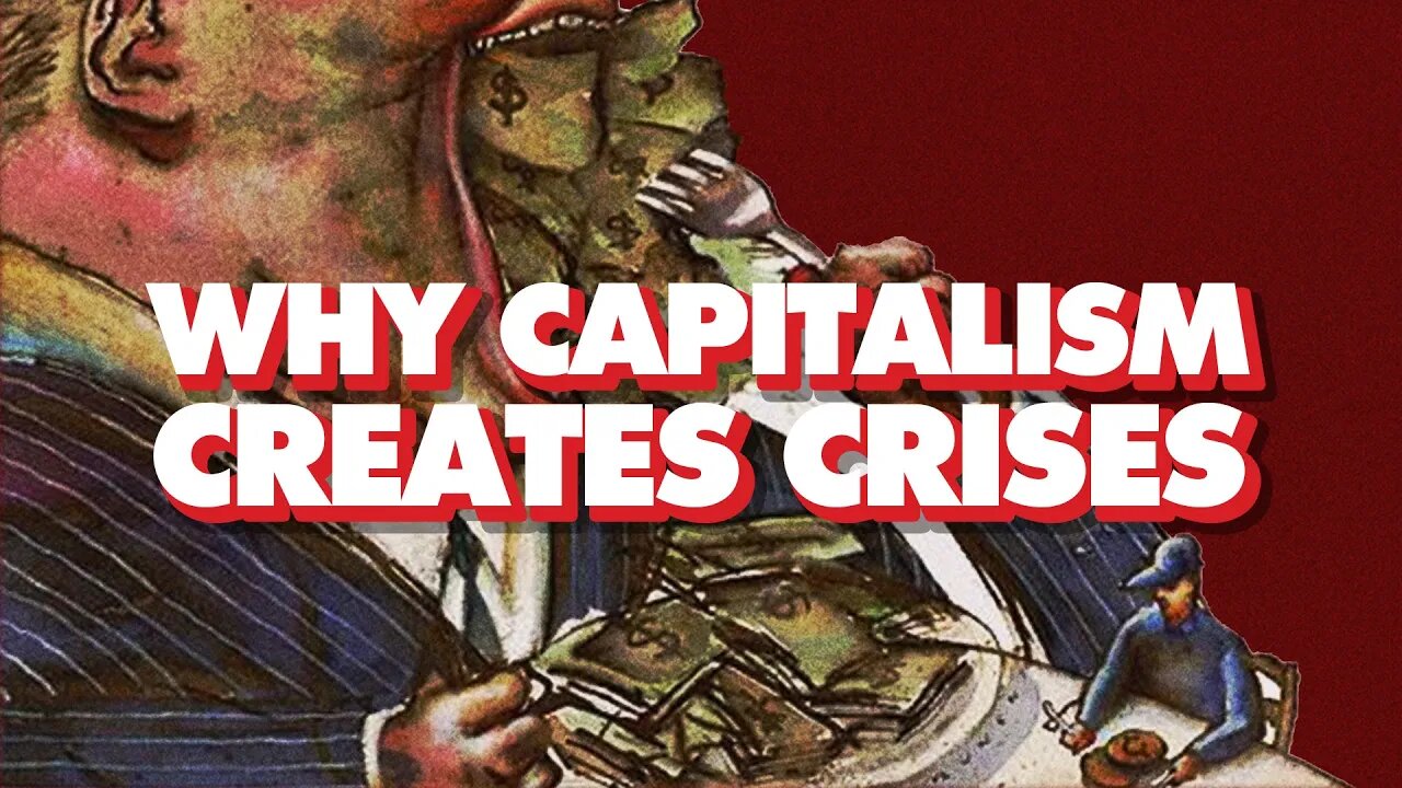 Capitalism's inherent contradictions: Why it drives toward crisis