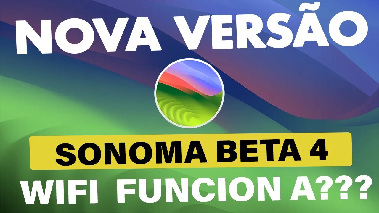 🔥 macOS SONOMA BETA 4 (23a5301g) 👉 WIFI NATIVO AINDA FUNCIONA NO #HACKINTOSH??? 👊