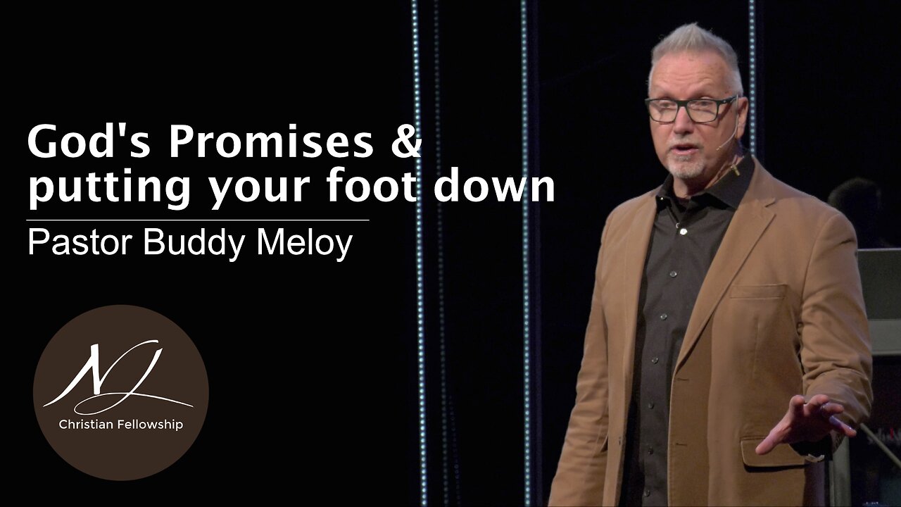 God's Promises & putting your foot down - Pastor Buddy