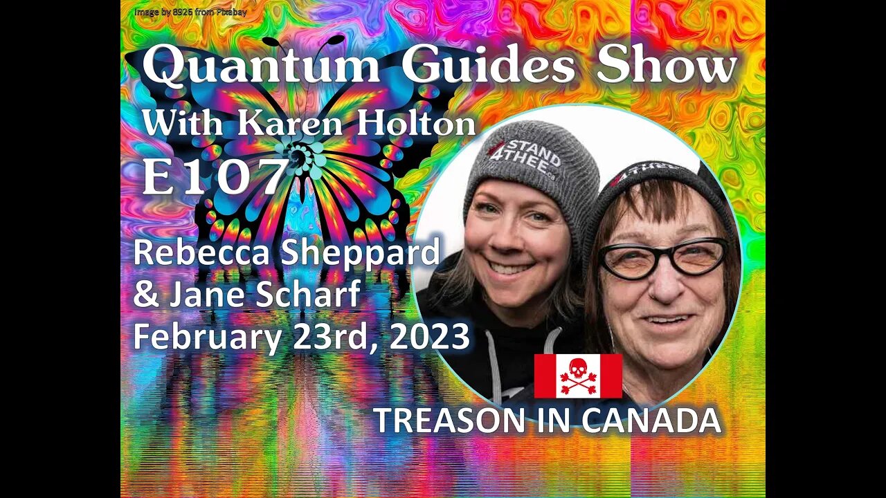 Quantum Guides Show E107 Rebecca Sheppard & Jane Scharf - TREASON IN CANADA