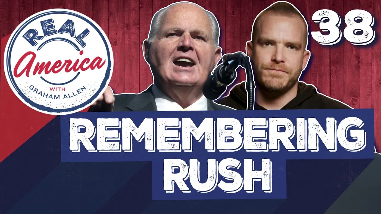 Remembering Rush [Real America Episode 38]