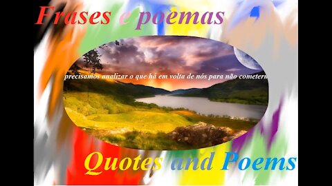 Às vezes é preciso analisar o que há em volta de nós [Frases e Poemas]