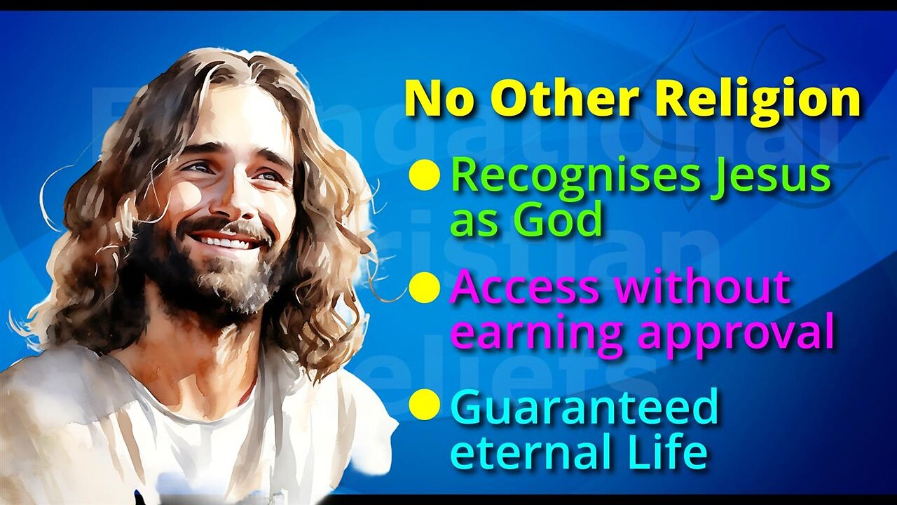 Foundational Christian Beliefs Video 2 : One God and One Way