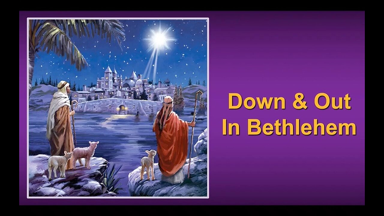 Down And Out In Bethlehem