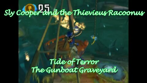 Sly Cooper and the Thievius Racoonus: Tide of Terror (The Gunboat Graveyard)