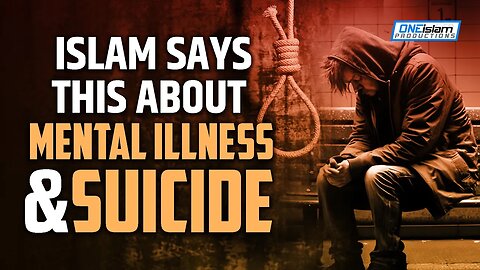 Islam Says This About Mental Illness And Suicide