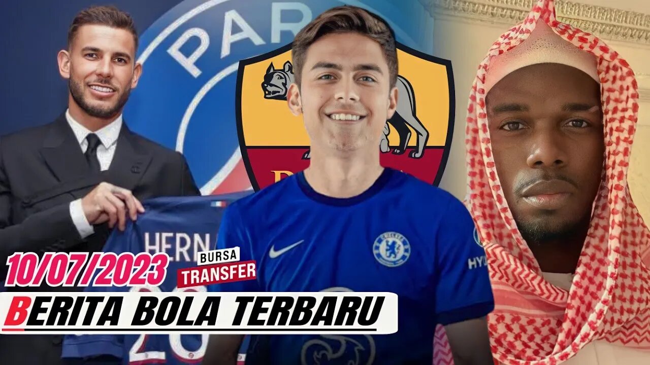 Berita Bola Terbaru,| Dybala Ke Chelsea,Pogba Di Arab Saudi, Lucas Hernandez Ke PSG