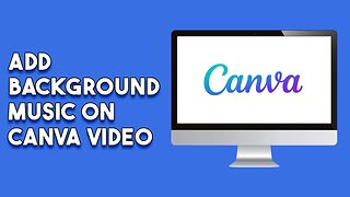 How To Add Background Music On Canva Video
