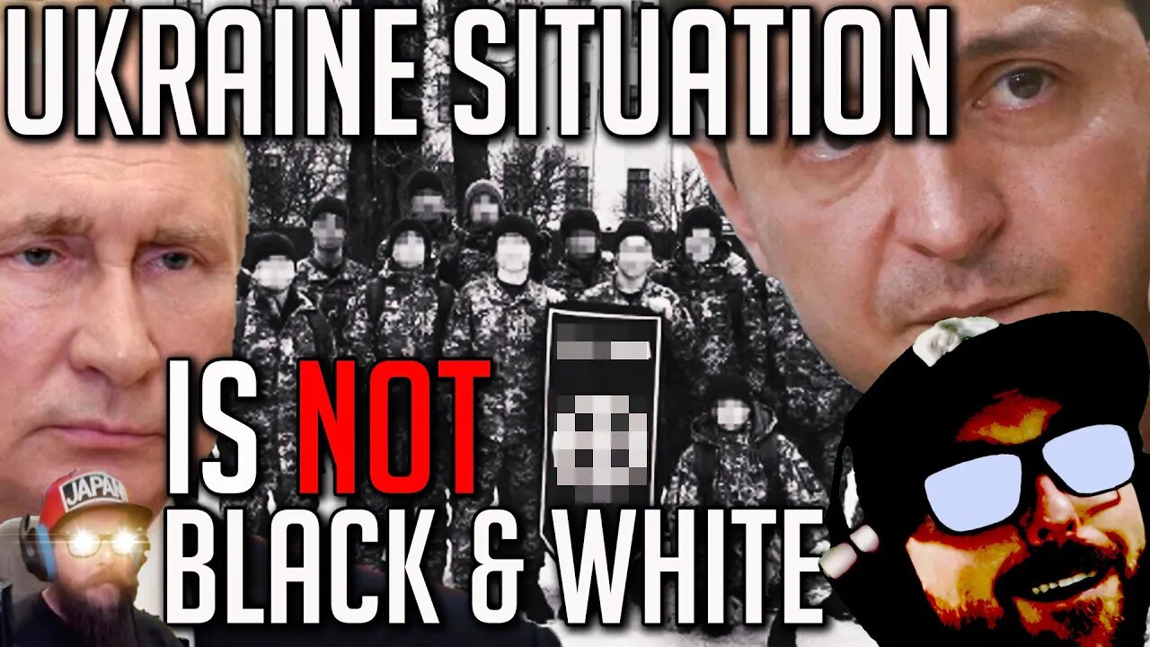 The Ukraine Invasion Situation is Not Black and White