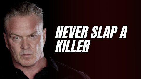 Never Slap A Killer