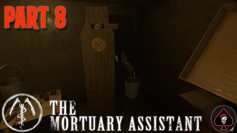 The Mortuary Assistant Play Through - Part 8 (Ending No 6)