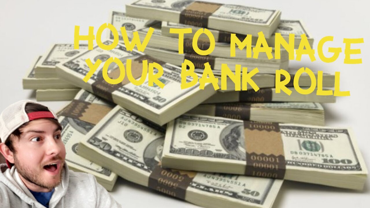 Mastering Your Bankroll