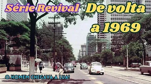 Série Revival: De volta a 1969 - ano de acontecimentos mundiais memoráveis