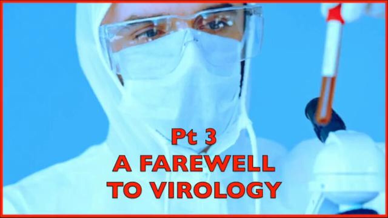 A FAREWELL TO VIROLOGY (PT 3) DR MARK BAILEY STEVE FALCONER