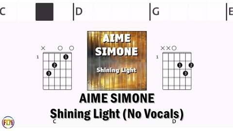 AIME SIMONE Shining Light FCN GUITAR CHORDS & LYRICS NO VOCALS