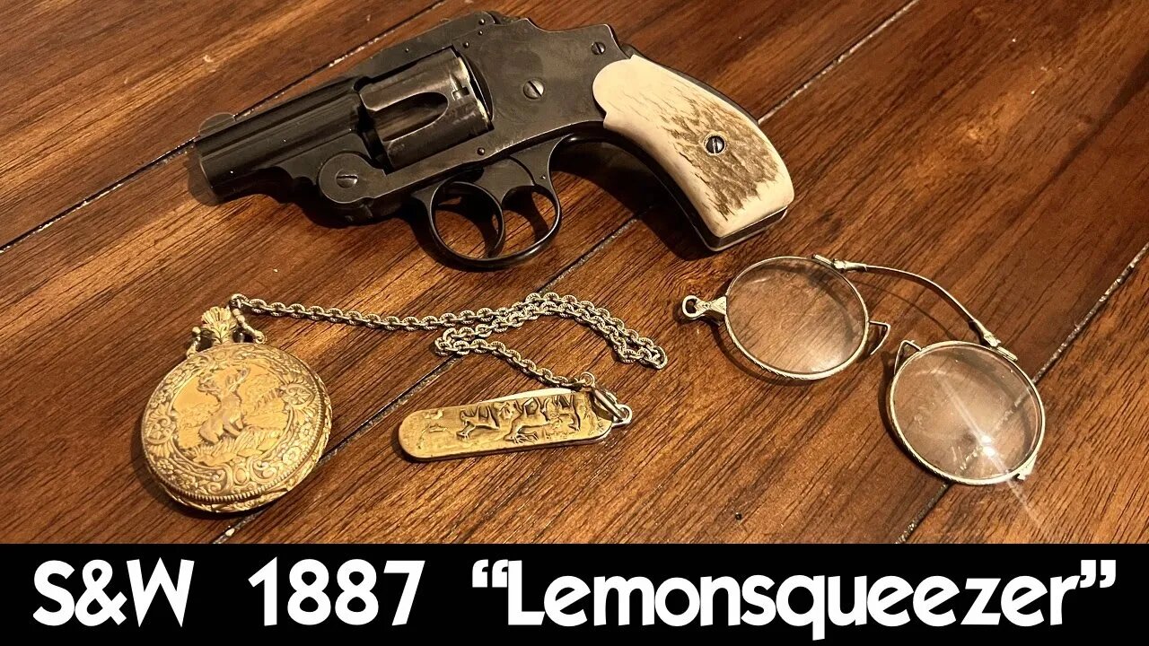 1890's EDC - The S&W "Lemonsqueezer"