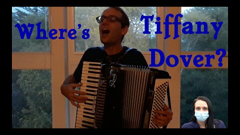 Where's Tiffany Dover? - ORIGINAL SONG