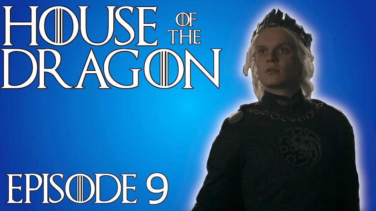 House of the Dragon Episode 9 LIVE Review