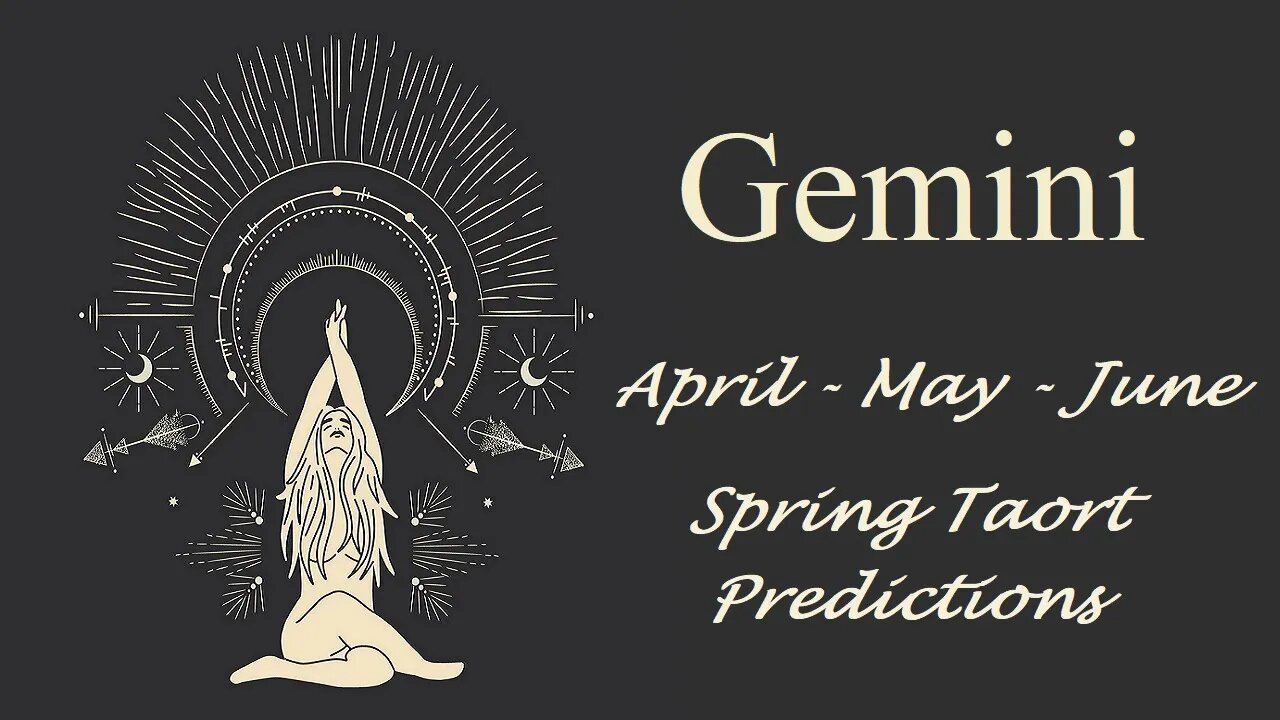 Gemini ❤️ Being Adored & Cherished ❤️ April - May - June 2022