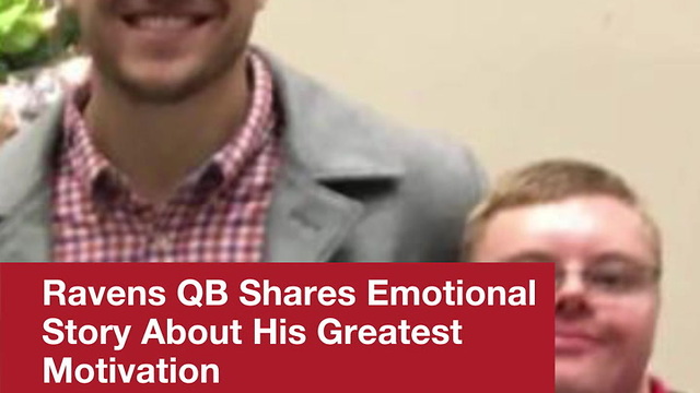 Ravens Qb Shares Emotional Story About His Greatest Motivation