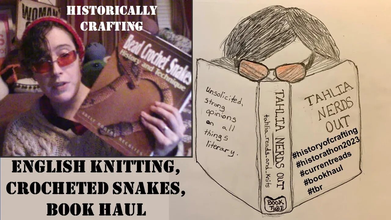 11/22/2023 - Historically Crafting: English Knitting, Crocheted Snakes, Book Haul (late posting)